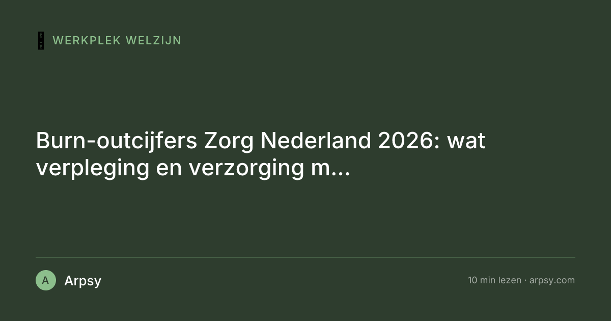 Burn-outcijfers Zorg Nederland 2026: wat verpleging en verzorging meten