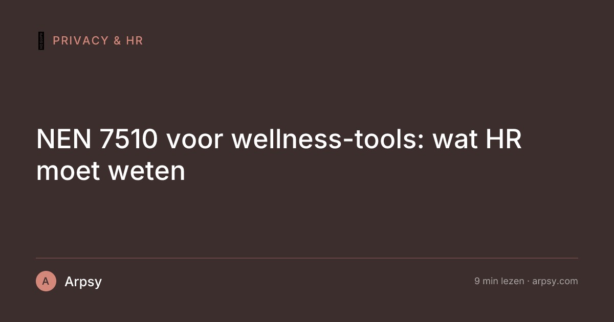 NEN 7510 voor wellness-tools: wat HR moet weten
