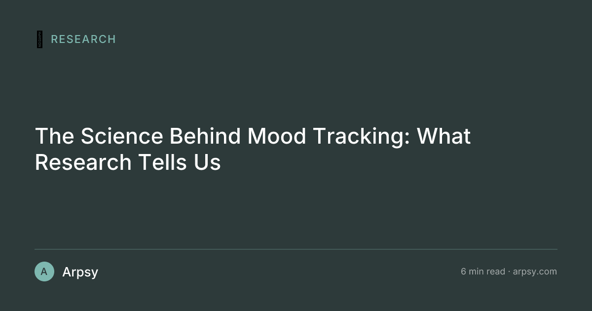 The Science Behind Mood Tracking: What Research Tells Us